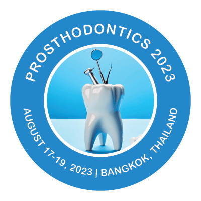 5th International Conference on Prosthodontics on August 17-19, Bangkok, Thailand