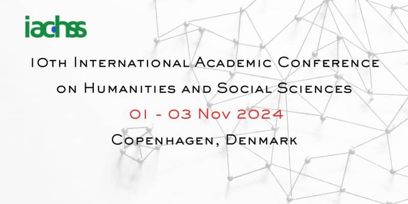 10th International Academic Conference on Humanities and Social Sciences