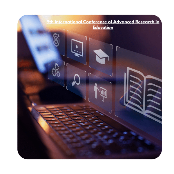The 9th International Conference of Advanced Research in Education
