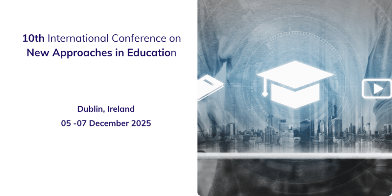 10th International Conference on New Approaches in Education