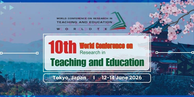 10th World Conference on Research in Teaching and Education (WORLDTE)