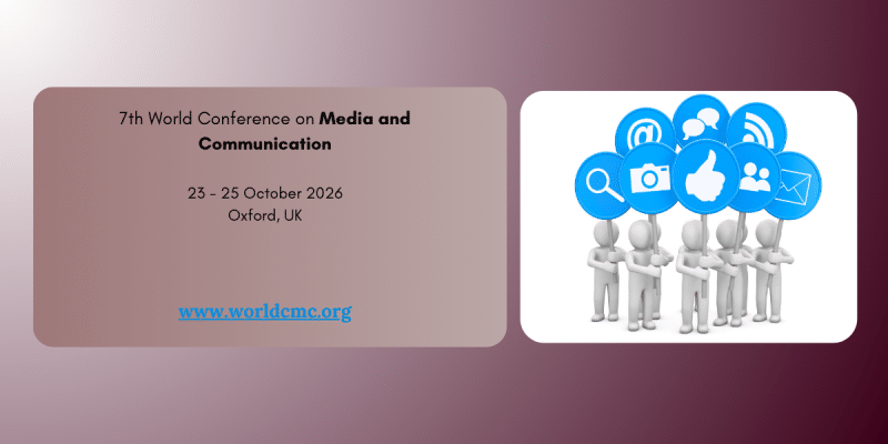 7th World Conference on Media and Communication
