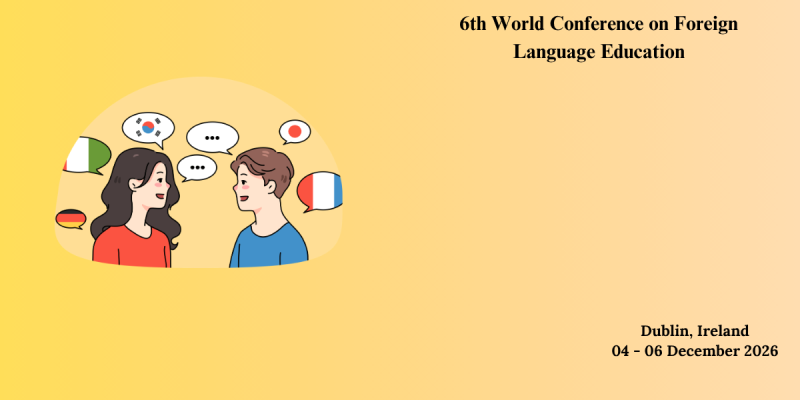 6th World Conference on Foreign Language Education